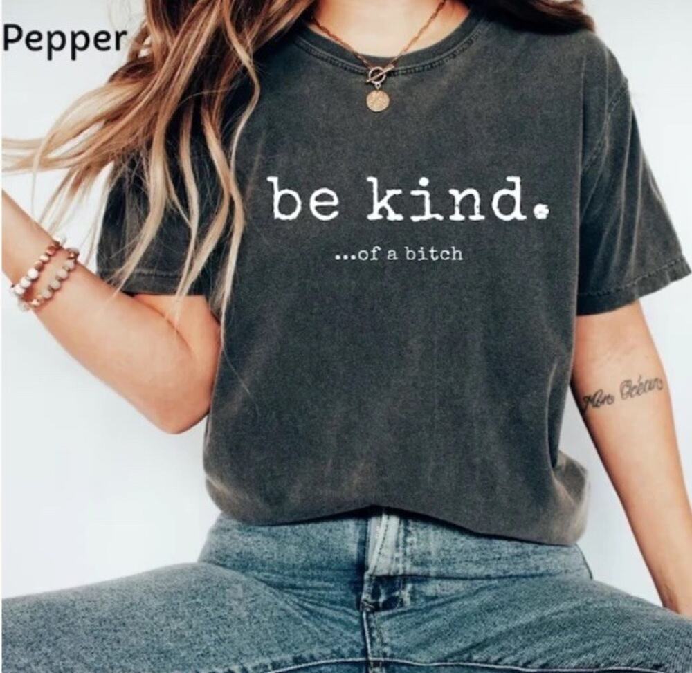 ‘BE KIND.. . of a B****’ Women’s Short Sleeve Graphic Tee Gray L Novelty